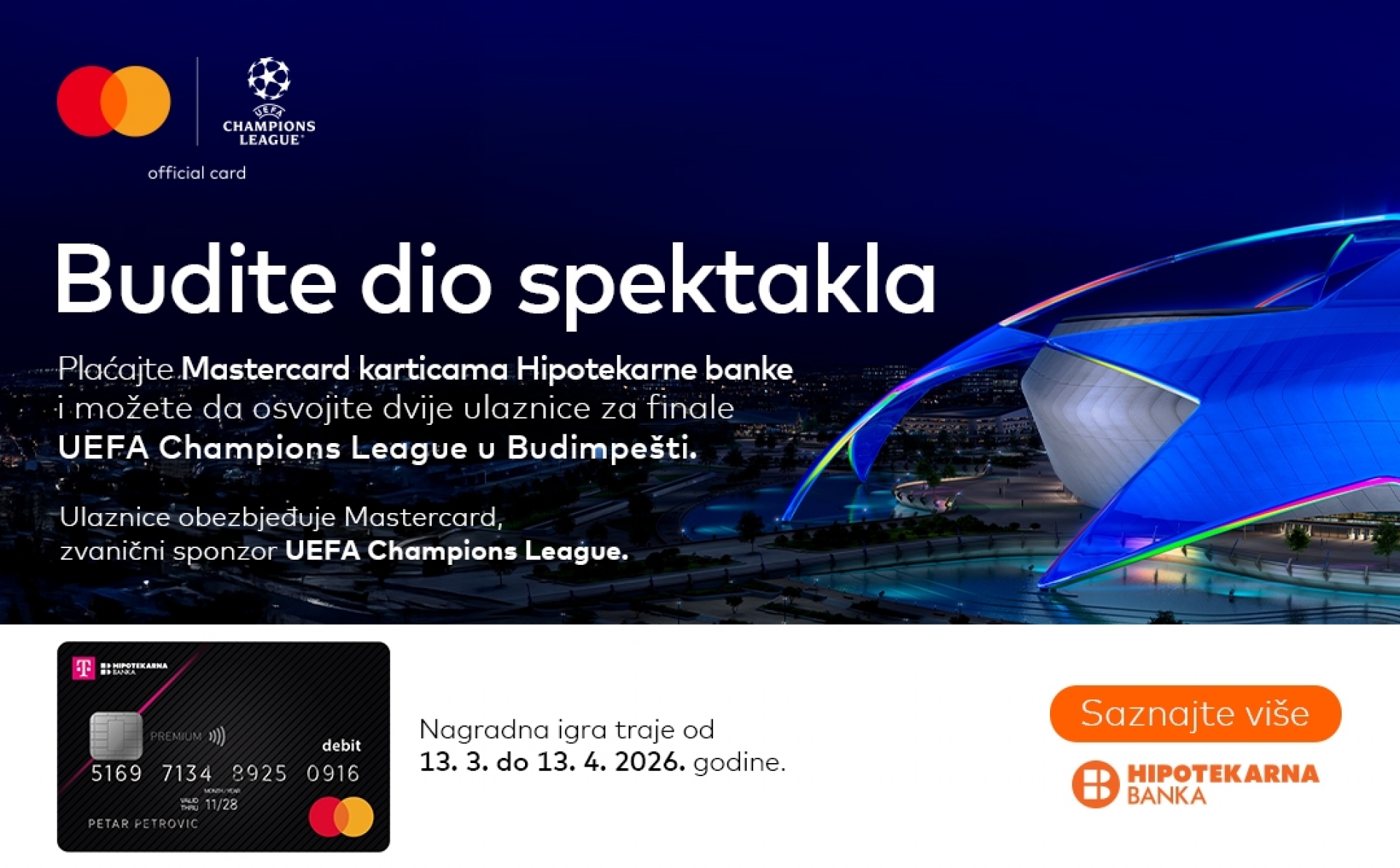 NAGRADNA IGRA “Hipotekarna banka i Mastercard vas vode na finale UEFA Champions League u Budimpeštu”